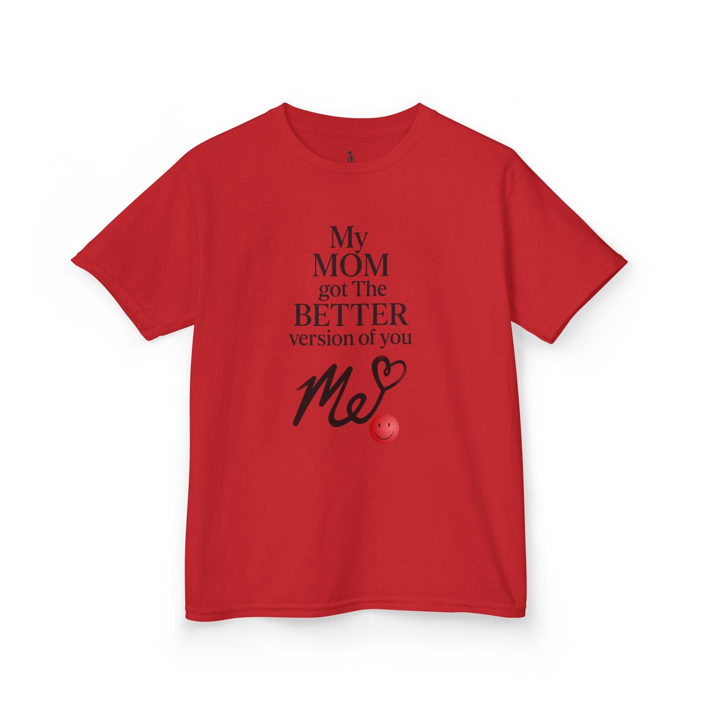 Kids -My Mom Got The Better Version of You' Tee
