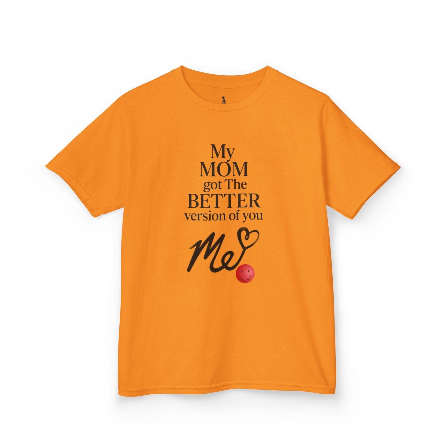 Kids -My Mom Got The Better Version of You' Tee