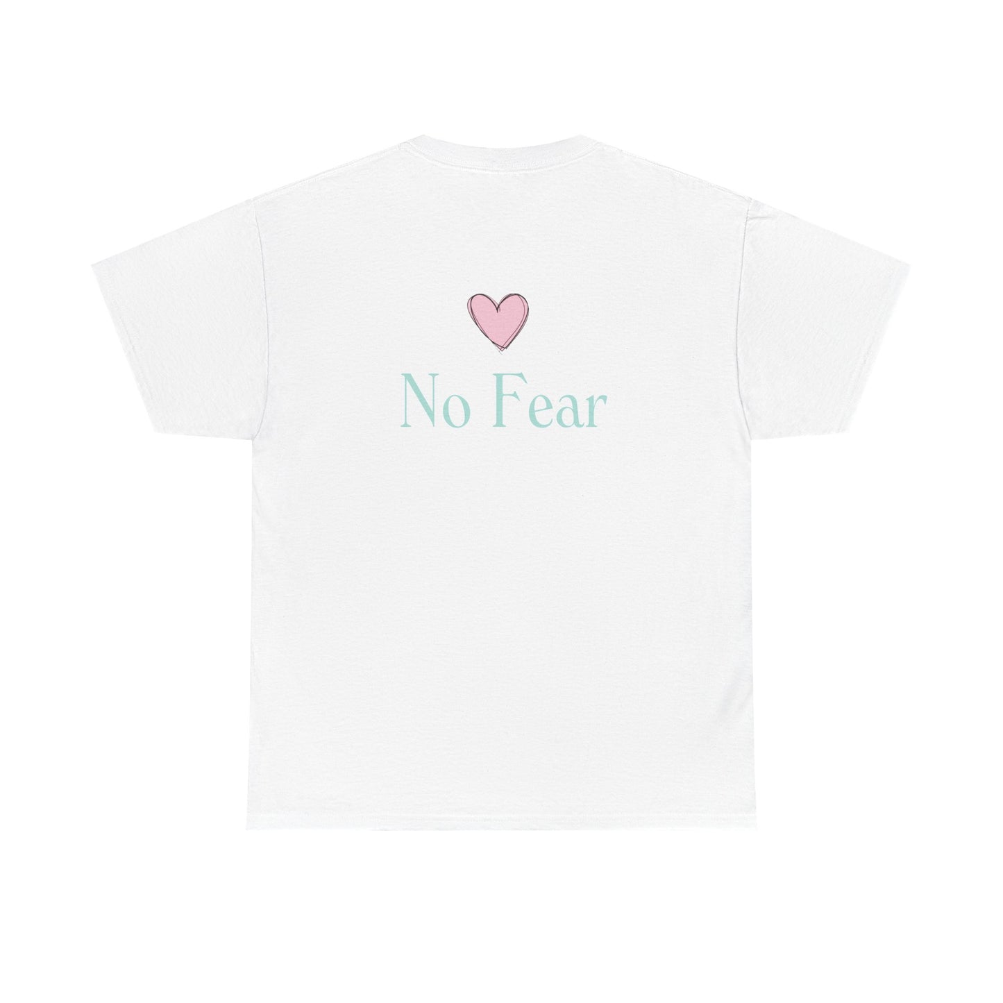 No Fear. Tee