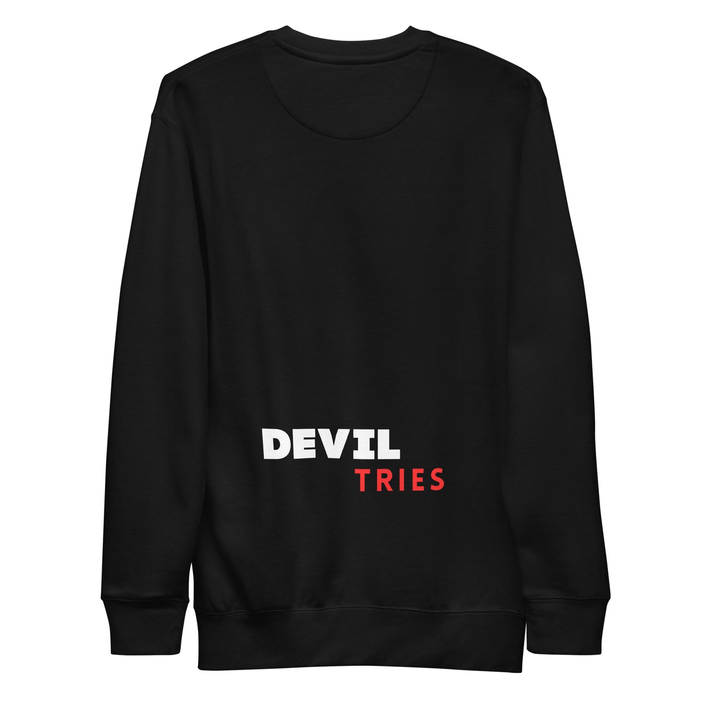 God Don't Play Games Sweatshirt BACK VIEW