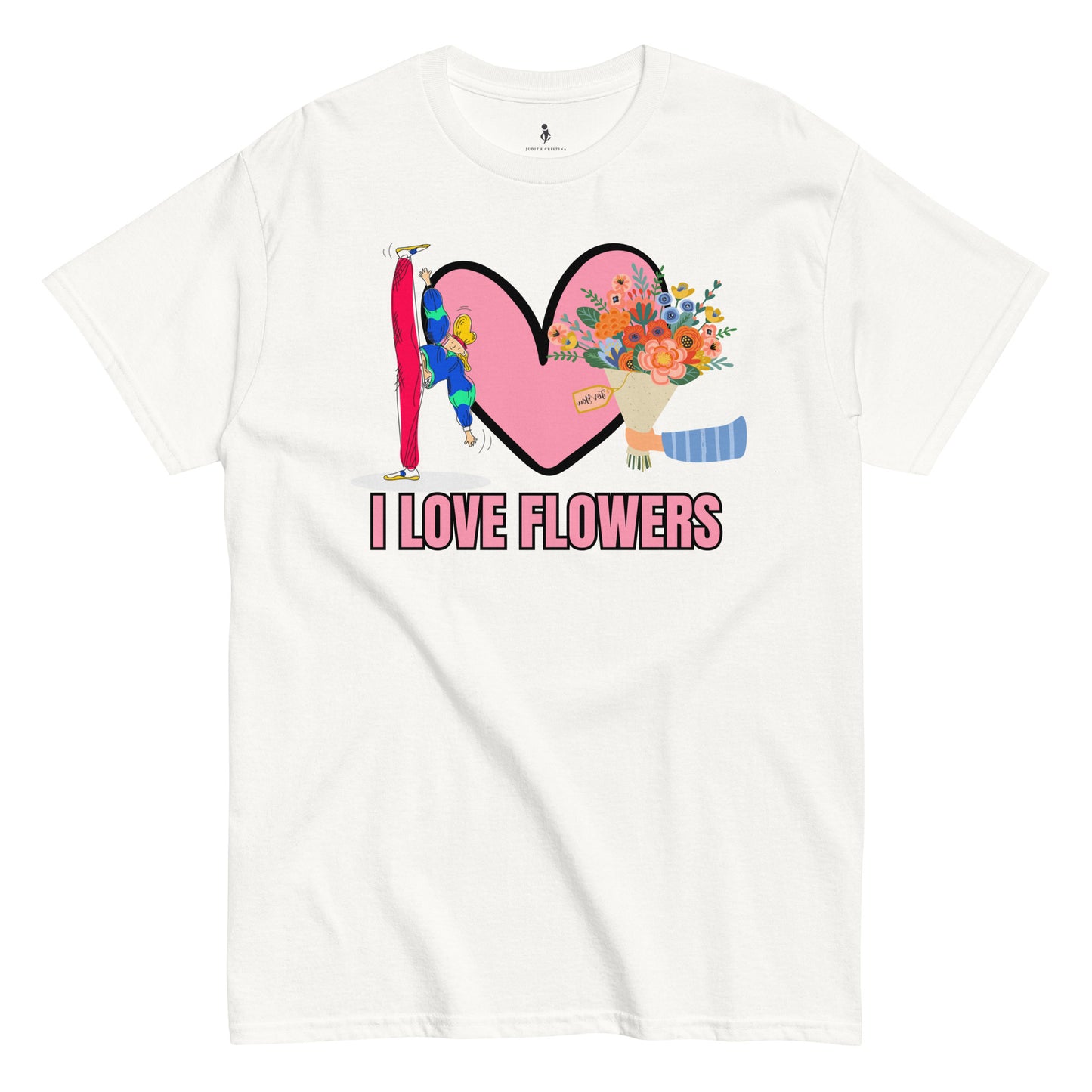I Love Flowers Tee white front view