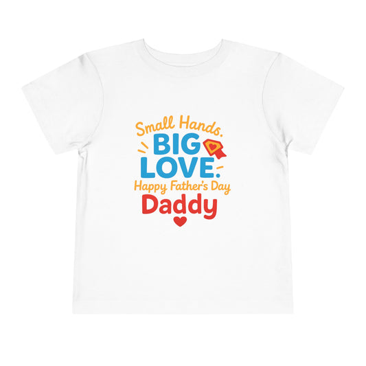Small Hands, Big Love for Dad Tee
