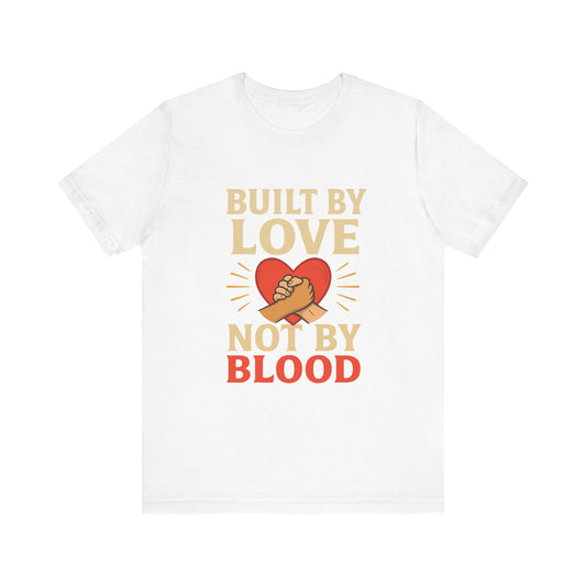 Built by Love Tee
