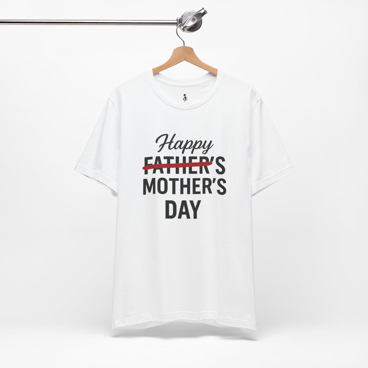 Happy Father's- Mother's  Day Tee