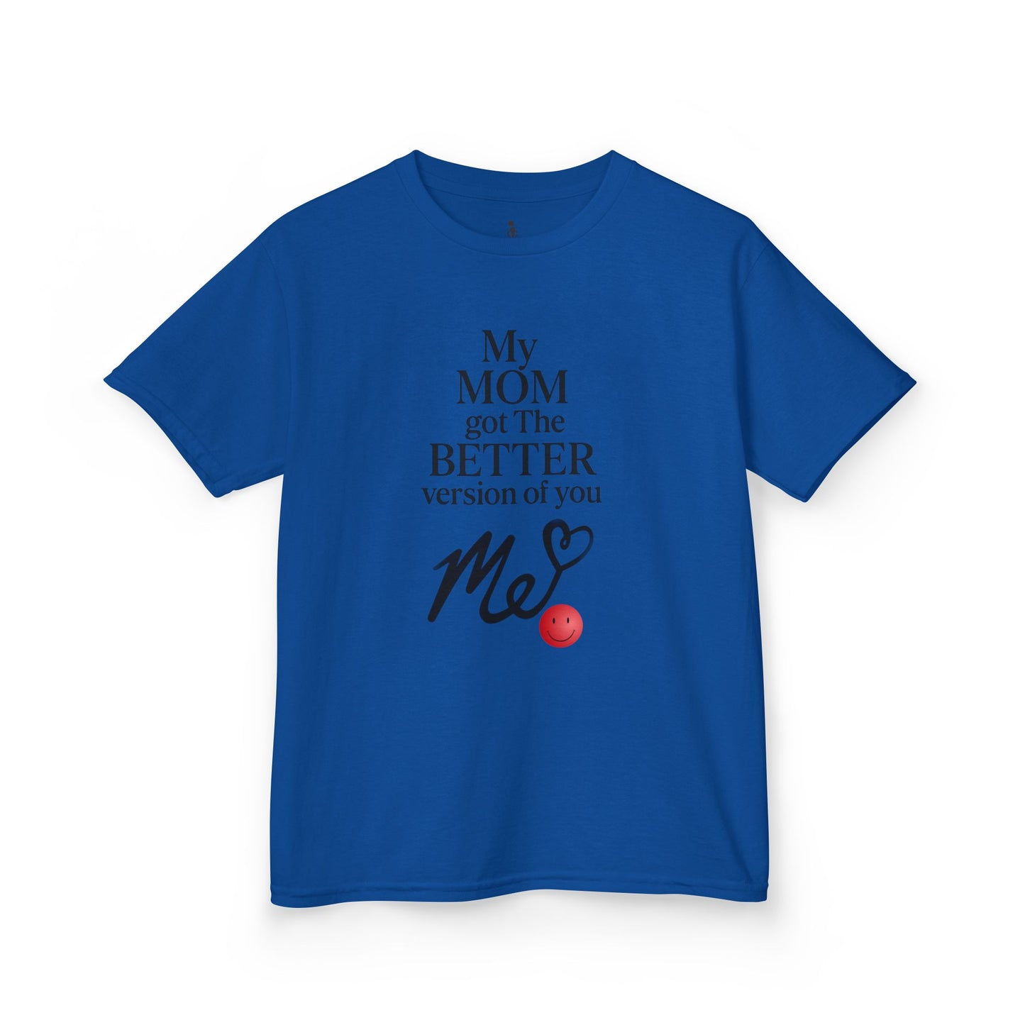 Kids -My Mom Got The Better Version of You' Tee