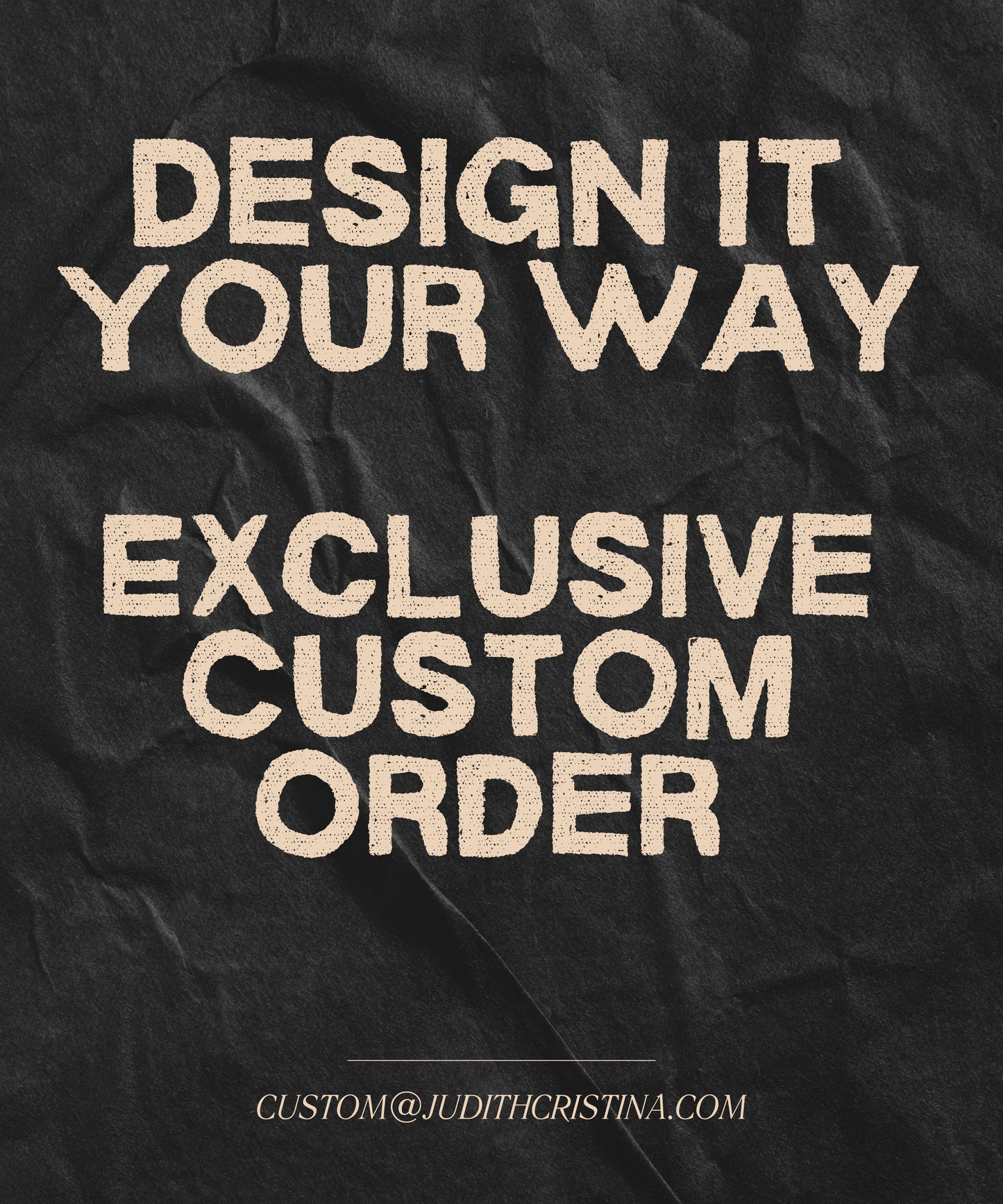 CUSTOM YOUR IDEA