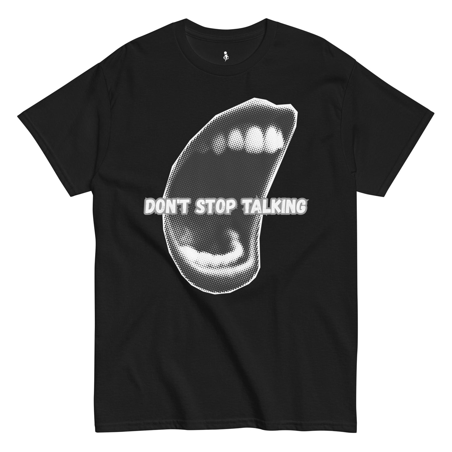 Don’t Stop Talking Tee front view black