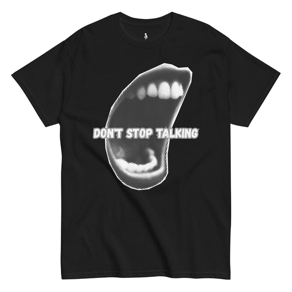 Don’t Stop Talking Tee front view black
