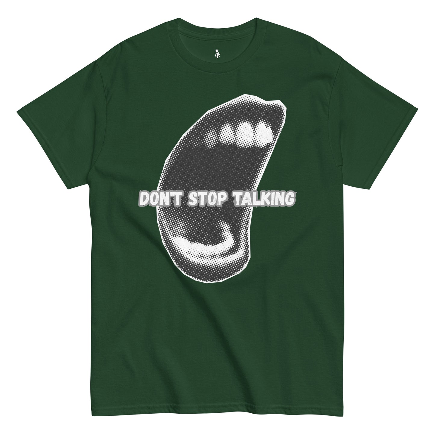 Don’t Stop Talking Tee green front view 