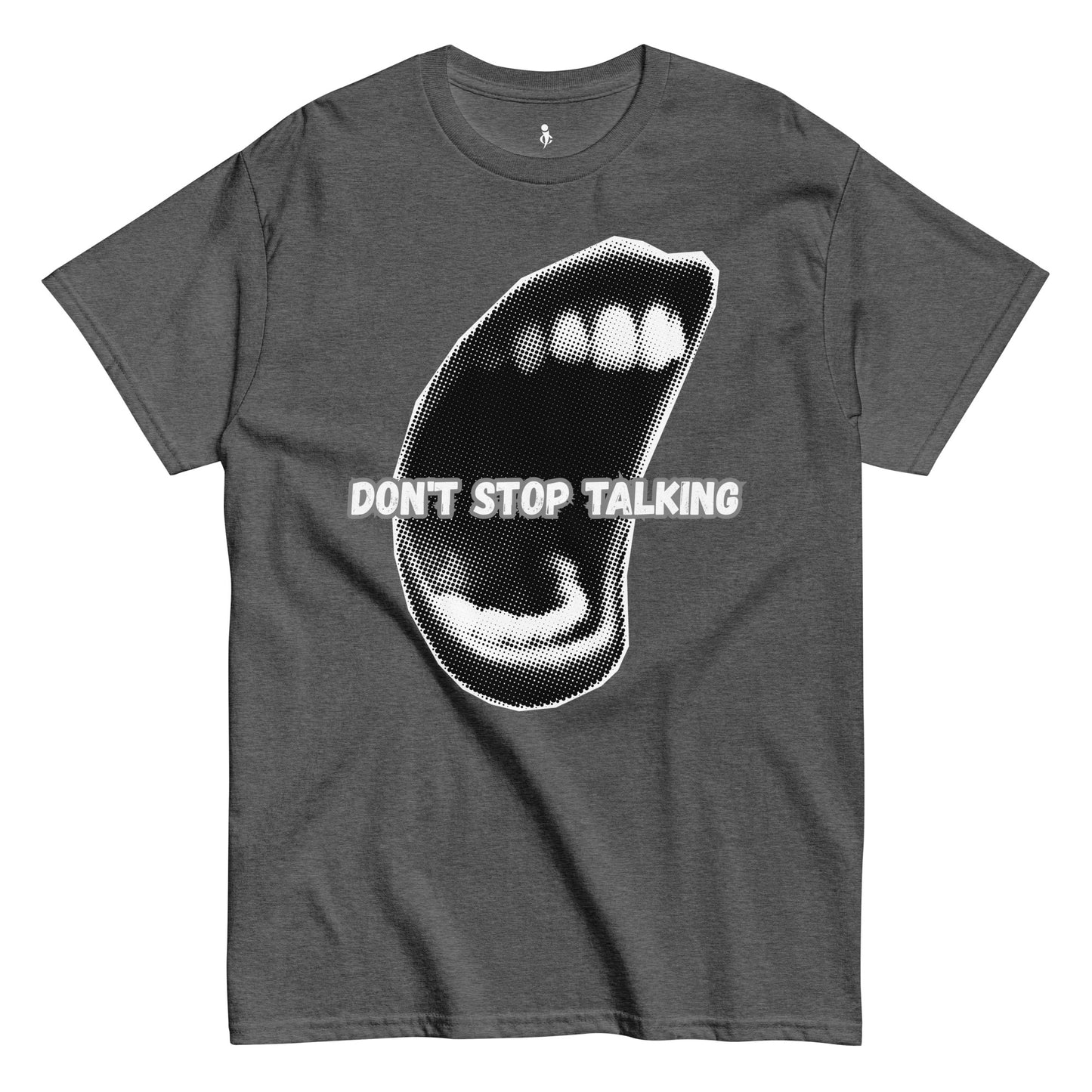 Don’t Stop Talking Tee grey front 