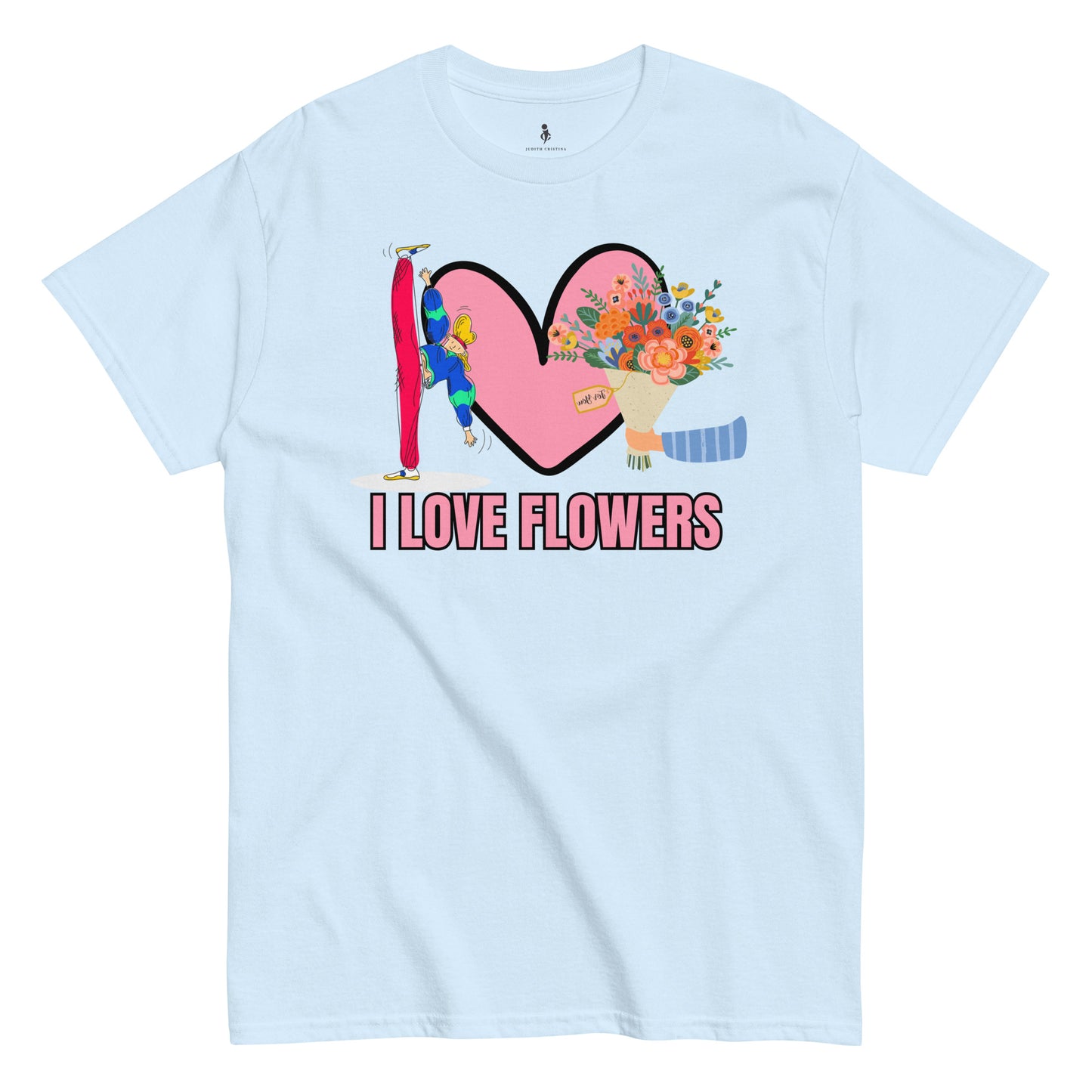 I Love Flowers Tee light blue front view
