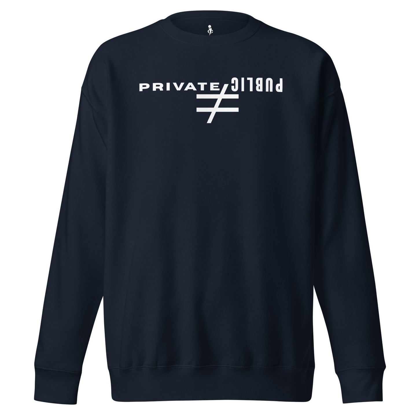 Private ≠ Public statement crewneck blue bold privacy sweatshirt front view