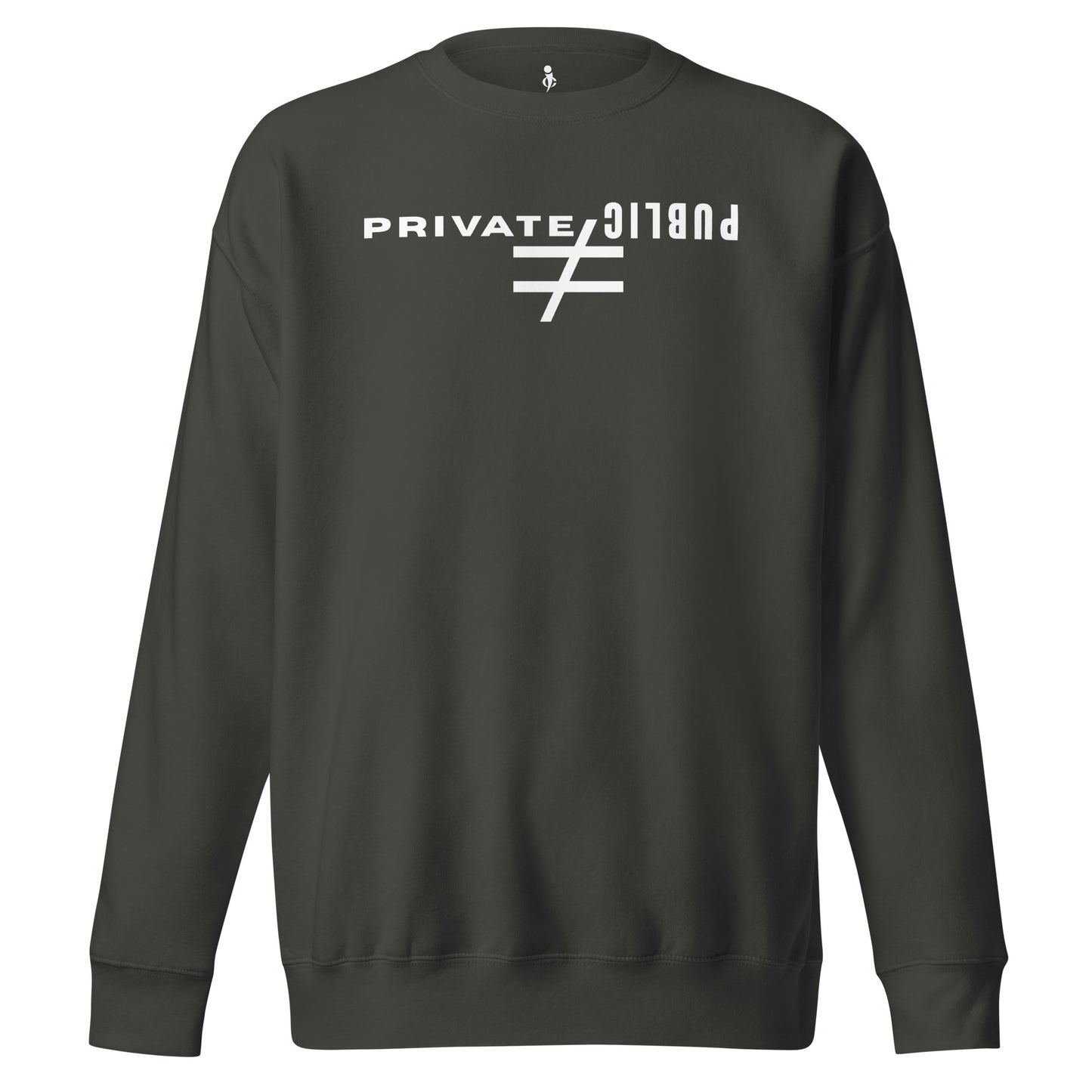Private ≠ Public statement crewneck grey bold privacy sweatshirt front view