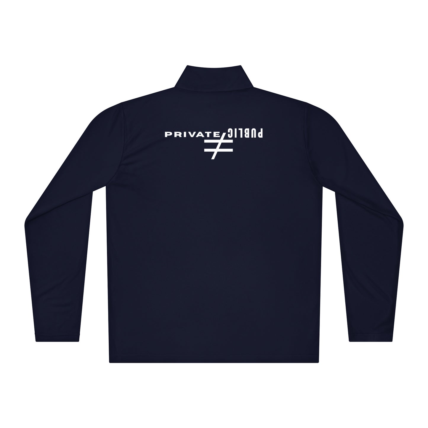 Private ≠ Public statement pullover navy back bold graphic quarter zip