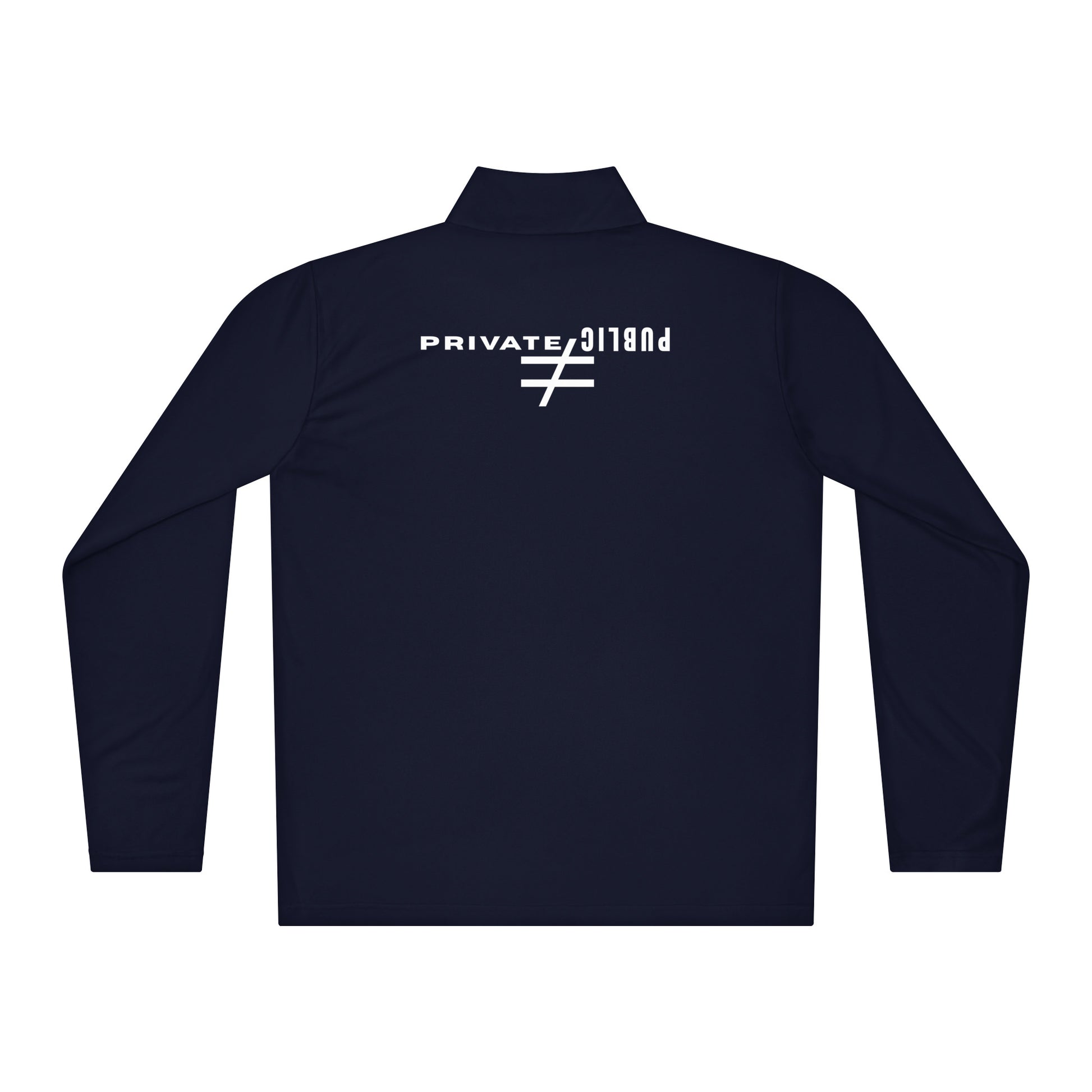 Private ≠ Public statement pullover navy back bold graphic quarter zip