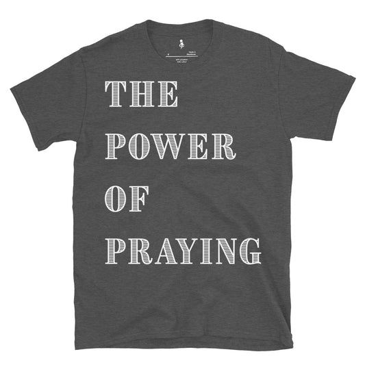 THE POWER OF PRAYING DARK GREY TEE FRONT. VIEW