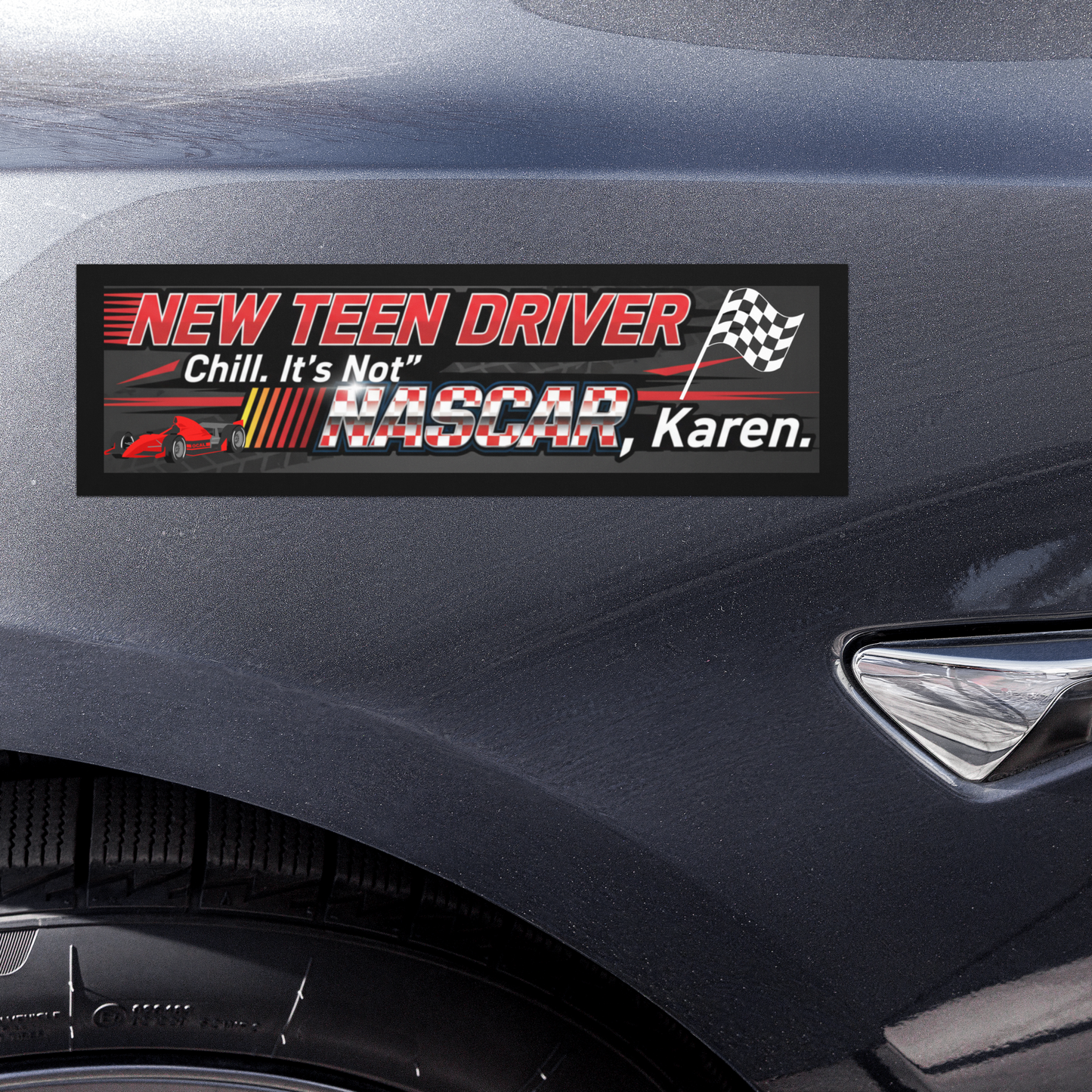 New Teen Driver Car Magnet – Funny “Chill, It’s Not NASCAR, Karen” Sign for New Drivers